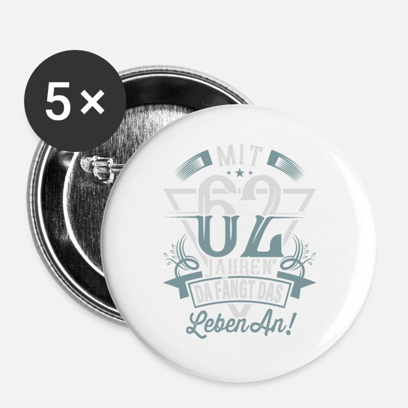 62. Geburtstag Da Fängt Das Leben An - Buttons groß 56 mm (5er Pack) - Weiß