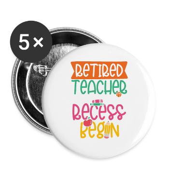 Ruheständler Lehrer Freiheit Design - Buttons groß 56 mm (5er Pack) - Weiß - Vorne