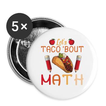 Let’s Taco Bout Professeur de mathématiques - Lot de 5 grands badges (56 mm) - blanc - Devant