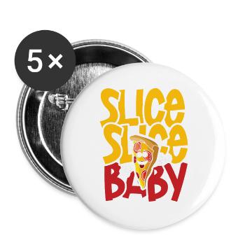Slice slice baby pizza - Buttons groß 56 mm (5er Pack) - Weiß - Vorne