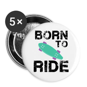 born to ride skateboard skate rider - Buttons large 2.2''/56 mm (5-pack) - white - Front