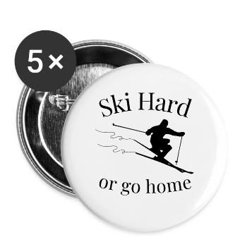 Ski Hard or go home - Skiing Winter Sports - Buttons groß 56 mm (5er Pack) - Weiß - Vorne