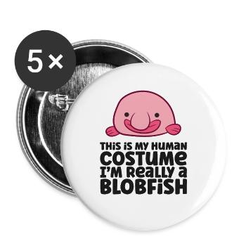 C’est mon costume humain, je suis vraiment un blobfish - Lot de 5 grands badges (56 mm) - blanc - Devant