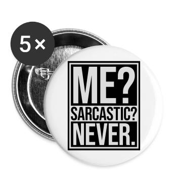 me sarcastic never Zitat - Buttons groß 56 mm (5er Pack) - Weiß - Vorne