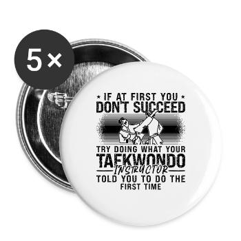 Si au début vous ne réussissez pas le combattant de taekwondo - Lot de 5 grands badges (56 mm) - blanc - Devant
