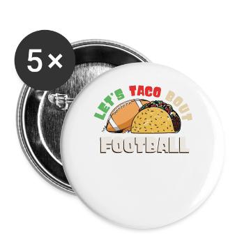 Taco Bout Football Match Day - Buttons large 2.2''/56 mm (5-pack) - white - Front