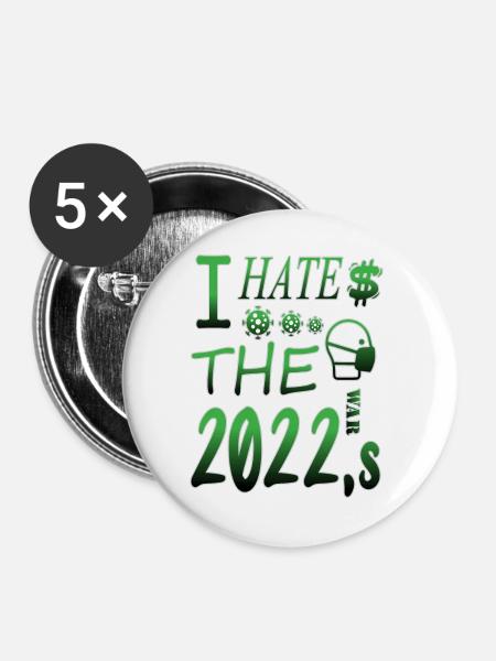 Ich hasse 2022 - Buttons groß 56 mm (5er Pack) - Weiß