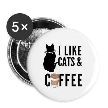 Ich mag Katzen und Kaffeehemd Katzenliebhaber bestes Geschenk - Buttons groß 56 mm (5er Pack) - Weiß - Vorne