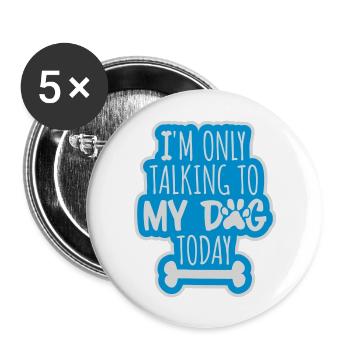 only talking to dog - Buttons large 2.2''/56 mm (5-pack) - white - Front