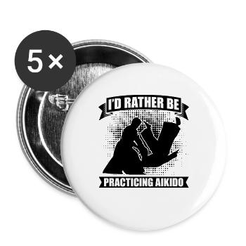 I'd Rather Be Practicing Aikido Martial Samurai - Buttons groß 56 mm (5er Pack) - Weiß - Vorne