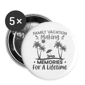 Family Vacation Making Memories Lifetime - Buttons large 2.2''/56 mm (5-pack) - white - Front