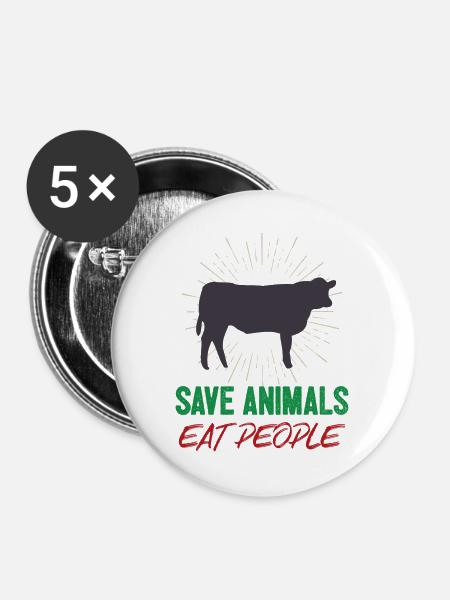 Tiere retten Menschen essen - Buttons groß 56 mm (5er Pack) - Weiß