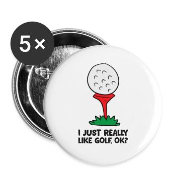 I Just Really Like Golf, Ok? Funny Golf - Buttons large 2.2''/56 mm (5-pack) - white - Front