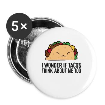 Ich frage mich, ob Tacos auch an mich denken - Buttons groß 56 mm (5er Pack) - Weiß - Vorne