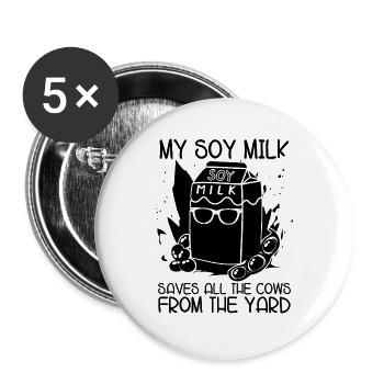 Mon lait de soja sauve tous les amateurs de régime végétalien à base de plantes - Lot de 5 grands badges (56 mm) - blanc - Devant