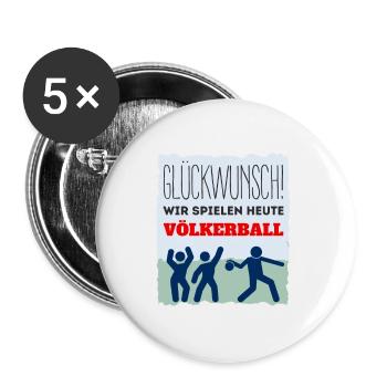 Glückwunsch wir spielen heute Völkerball - Buttons groß 56 mm (5er Pack) - Weiß - Vorne