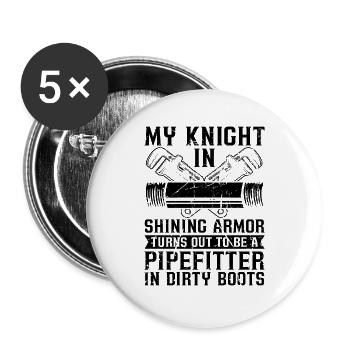 My Knight In Shining Pipefitter Pipes Pipefitters - Buttons groß 56 mm (5er Pack) - Weiß - Vorne