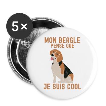 MON BEAGLE PENSE QUE JE SUIS COOL 2 - Lot de 5 grands badges (56 mm) - blanc - Devant
