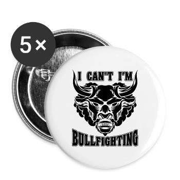I Can't I'm Bullfighting Rodeo Clown Bullfighter - Buttons large 2.2''/56 mm (5-pack) - white - Front