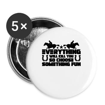Everything Will Kill You Horse Riding Horse Racer - Buttons large 2.2''/56 mm (5-pack) - white - Front
