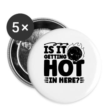 Is It Getting Hot Climate Global Warming Advocate - Buttons large 2.2''/56 mm (5-pack) - white - Front