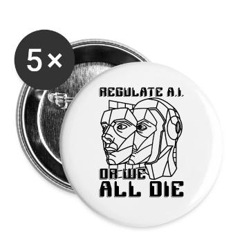 Regulate A.I Or We All Die Data Science Robotics - Buttons groß 56 mm (5er Pack) - Weiß - Vorne