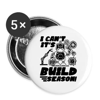 I Can't It's Build Season Cyborg Robotics Engineer - Buttons groß 56 mm (5er Pack) - Weiß - Vorne