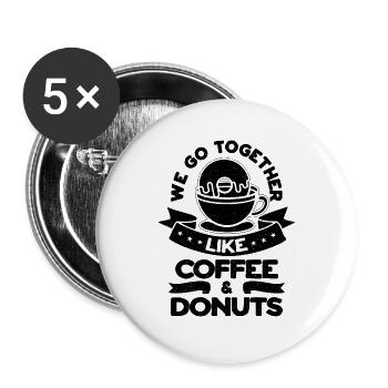 We Go Together Coffee Lover Coffee & Donuts Lover - Buttons groß 56 mm (5er Pack) - Weiß - Vorne