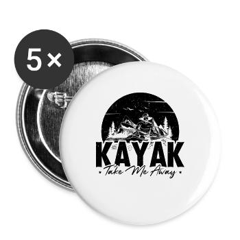 Kayak Take Me Away Kayaking Canoeing Kayak Lover - Buttons large 2.2''/56 mm (5-pack) - white - Front