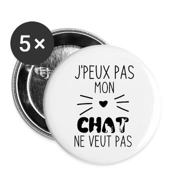 Mon Chat ne veut pas 2 - Lot de 5 grands badges (56 mm) - blanc - Devant