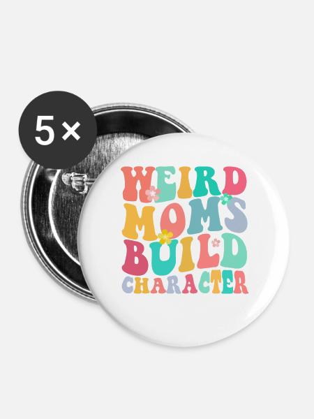 Seltsame Mutter baut Charakter auf - Buttons groß 56 mm (5er Pack) - Weiß