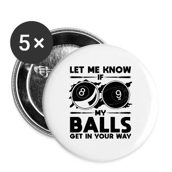 Let Me Know If My Balls Get Cue Stick Pool Player - Buttons groß 56 mm (5er Pack) - Weiß - Vorne