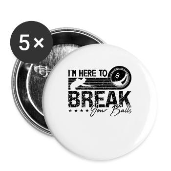 I'm Here To Break Your Retro Cue Stick Pool Player - Buttons large 2.2''/56 mm (5-pack) - white - Front