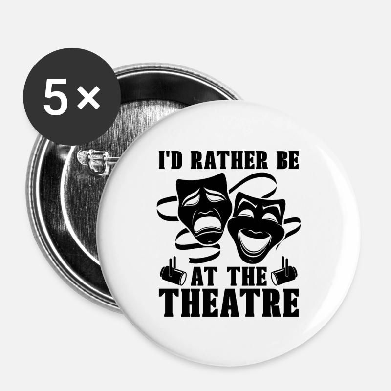 I'd Rather Be At The Musical Drama Theatre Actor - Buttons large 2.2''/56 mm (5-pack) - white