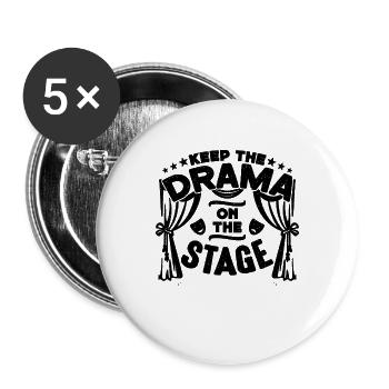 Keep The Drama On The Theater Movie Theatre Actor - Buttons groß 56 mm (5er Pack) - Weiß - Vorne