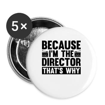 Because I'm The Director Cinema Film Directors - Buttons large 2.2''/56 mm (5-pack) - white - Front