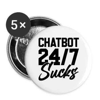 ChatBot 24/7 Sucks - Buttons large 2.2''/56 mm (5-pack) - white - Front
