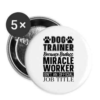 Dog Trainer Because Animal Lover Animal Trainers - Buttons large 2.2''/56 mm (5-pack) - white - Front