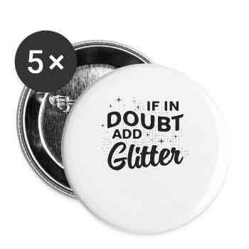 If In Doubt Add Glitter Cosmetology Makeup Artists - Buttons large 2.2''/56 mm (5-pack) - white - Front
