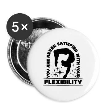 Vous n’êtes jamais satisfait Acrobatique Contorsionniste - Lot de 5 grands badges (56 mm) - blanc - Devant