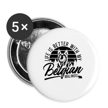 Life Is Better With Working Dog Malinois Lover - Buttons large 2.2''/56 mm (5-pack) - white - Front
