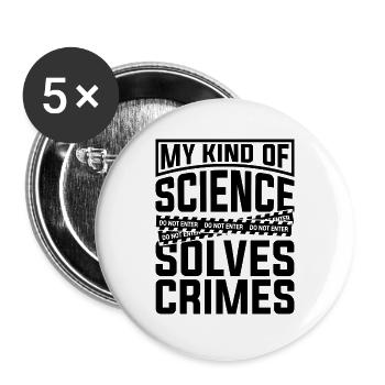 My Kind Of Science Criminology Forensic Scientist - Buttons large 2.2''/56 mm (5-pack) - white - Front