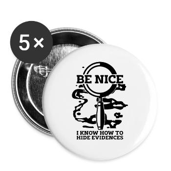 Be Nice I Know-How Crime Scene Forensic Scientist - Buttons groß 56 mm (5er Pack) - Weiß - Vorne