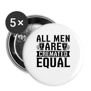All Men Are Cremated Equal Embalming Embalmers - Buttons large 2.2''/56 mm (5-pack) - white - Front