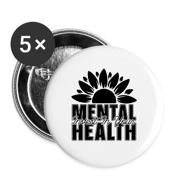 Invest In Your Mental Awareness Health Advocate - Buttons large 2.2''/56 mm (5-pack) - white - Front