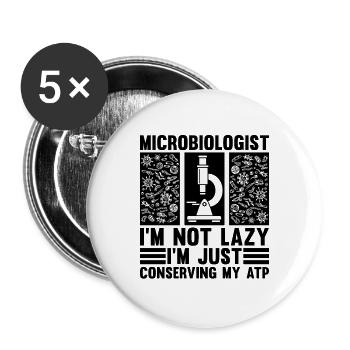 Microbiologist I'm Not Lazy Im Just Biologist - Buttons large 2.2''/56 mm (5-pack) - white - Front