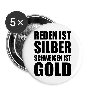 reden ist silber schweigen ist gold - Buttons groß 56 mm (5er Pack) - Weiß - Vorne