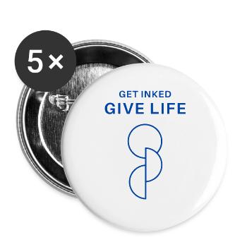 Organ Donation - Get Inked Give Life - Buttons large 2.2''/56 mm (5-pack) - white - Front