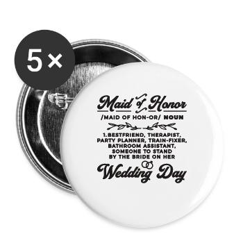 Maid Of Honor Noun Best Friend Therapist Marriage - Buttons groß 56 mm (5er Pack) - Weiß - Vorne