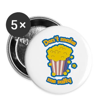 Popcorn - süß - don't make me salty - Buttons groß 56 mm (5er Pack) - Weiß - Vorne